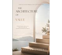 The Architecture of Value: How the Brain Constructs Worth and How to Rebuild It