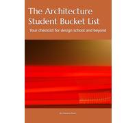 The Architecture Student Bucket List: Your Checklist for Design school and Beyond