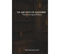 The Archive of Ashwood: Volume One Special Edition Hardcover