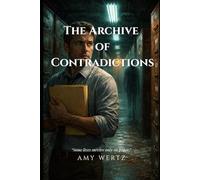 The Archive of Contradictions: A Novel Where Paperwork Defines Reality