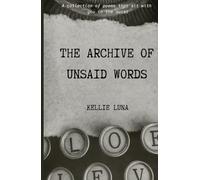 The Archive of Unsaid Words