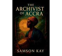 The Archivist of Accra