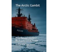 The Arctic Gambit: How Russia's Ice Fleet Reshapes Global Power
