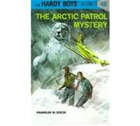 The Arctic Patrol Mystery Franklin W. Dixon (Auteur)