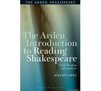 The Arden Introduction to Reading Shakespeare: Close Reading and Analysis