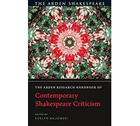 The Arden Research Handbook Of Contemporary Shakespeare Criticism