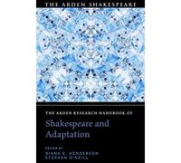 The Arden Research Handbook Of Shakespeare And Adaptation