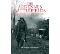 The Ardennes Battlefields: December 1944 - January 1945