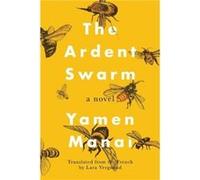 The Ardent Swarm by Yamen Manai Yamen Manai (Auteur)