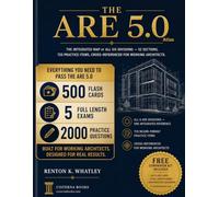 The ARE 5.0 Atlas: All Six Divisions in One Volume - 720 NCARB-Format Practice Items, 52 Sections, 374 Subsections, Cross-Referenced for Working Architects (PcM · PjM · PA · PPD · PDD · CE)