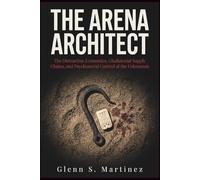 The Arena Architect: The Distraction Economics, Gladiatorial Supply Chains, and Psychosocial Control of the Colosseum