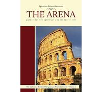 The Arena: Guidelines for Spiritual and Monastic Life