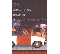 The Argentina Reader: History, Culture, Politics