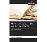 The Argentine crisis of 2001 and the role of the IMF