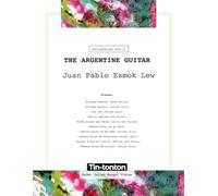 The Argentine Guitar Vol. II - Juan Pablo Esmok Lew: Pieces for Guitar Ensemble, Solo Guitar, Guitar and Cello, and Guitar and Melody (Flexible Instrumentation)