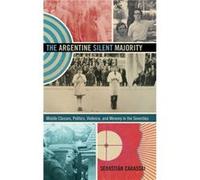 The Argentine Silent Majority by Sebastian Carassai Sebastian Carassai (Auteur)