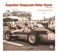 The Argentine Temporada Motor Races 1950 to 1960 by Hernan Laiseca Hernan Laiseca, (Auteur)