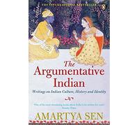 [The Argumentative Indian: Writings on Indian History, Culture and Identity] [By: Sen, Amartya] [July, 2006]