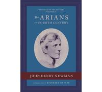 The Arians of the Fourth Century