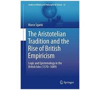 The Aristotelian Tradition And The Rise Of British Empiricism