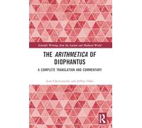 The Arithmetica of Diophantus – Traduction complète et commentaire – Routledge