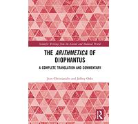 L'Arithmétique de Diophante – Traduction complète et commentaire – Routledge