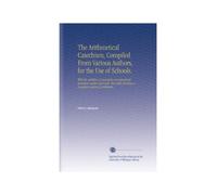 The Arithmetical Catechism, Compiled From Various Authors, for the Use of Schools.