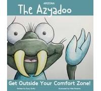 The Arizona Azyadoo: Get Outside Your Comfort Zone!