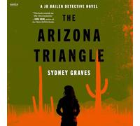 The Arizona Triangle : A Jo Bailen Detective Novel (A Jo Bailen Detective Novel)