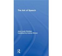 The Ark of Speech by JeanLouis Chrtien Jean-Louis Chretien (Auteur)