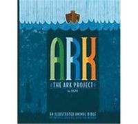 The Ark Project: An Illustrated Animal Bible by Artists from All Over the World Dgph (Auteur)