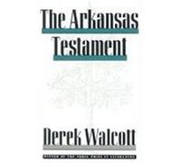 The Arkansas Testament Derek Walcott (Auteur)