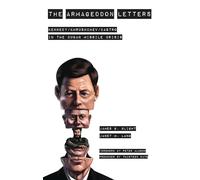 The Armageddon Letters: Kennedy, Khrushchev, Castro in the Cuban Missile Crisis