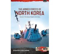 The Armed Forces of North Korea Volume 3: Korean People's Army Navy
