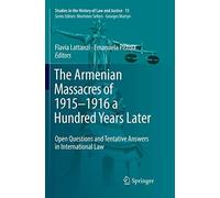 The Armenian Massacres Of 1915-1916 A Hundred Years Later