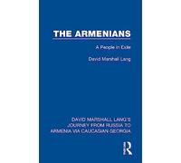 The Armenians: A People in Exile