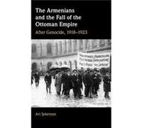 The Armenians and the Fall of the Ottoman Empire by Sekeryan & Ari University of Michigan & Ann Arbor Sekeryan Ari University of Michigan Ann Arbor (Auteur)