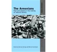The Armenians: Past and Present in the Making of National Identity