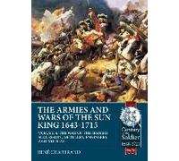 The Armies And Wars Of The Sun King 1643-1715