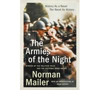 The Armies of the Night: History as a Novel, the Novel as History