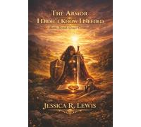 The Armor I Didn’t Know I Needed: Battle-Tested, Grace-Covered