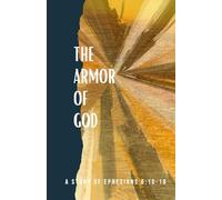 The Armor of God: A Study of Ephesians 6:10-18