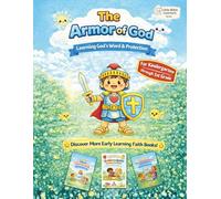The Armor of God Activity Book for Kids Ages 5-7: A Fun Christian Learning Workbook Based on Ephesians 6:10-18 to Teach Truth, Faith, Peace, and God’s Word