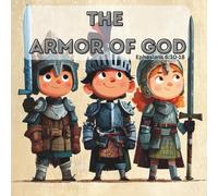 The Armor of God Children's Book: A kids guide through the armor of God | perfect for all ages