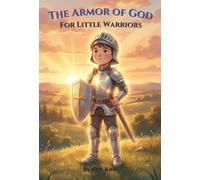 The Armor of God: For Little Warriors