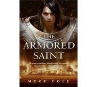 The Armored Saint by Myke Cole Inconnu (Auteur)