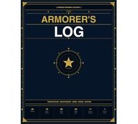 The Armorer's Log: Gun Owner's Firearms Maintenance & Service Record Book - Registration Cards, Cleaning Log, Ammo Tracking, Range Sessions & Repair History for Up to 20 Firearms