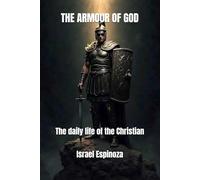 THE ARMOUR OF GOD: The daily life of the Christian