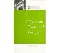 The Arms Trade and Europe Paul Cornish (Auteur)