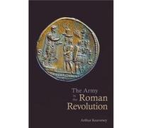 The Army in the Roman Revolution by Arthur Keaveney Arthur Keaveney (Auteur)